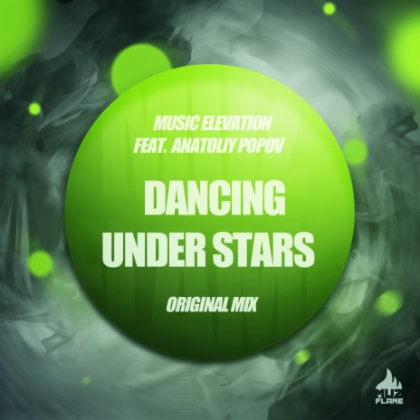 Dancing Under Stars (Original Mix) ft. Anatoliy Popov | Boomplay Music