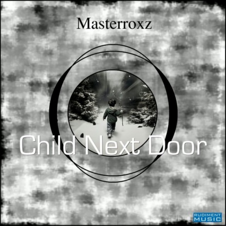 Child Next Door (Original Mix)