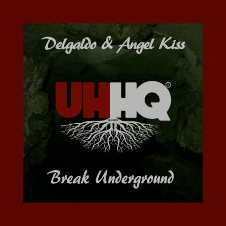 Break Underground (Original Mix) ft. Angel Kiss | Boomplay Music