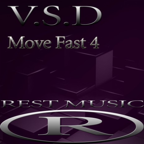 Move Fast 4 (Original Mix)