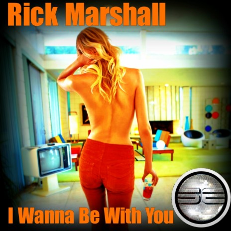 I Wanna Be With You (Original Mix)