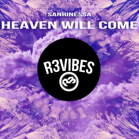 Heaven Will Come (Original Mix)