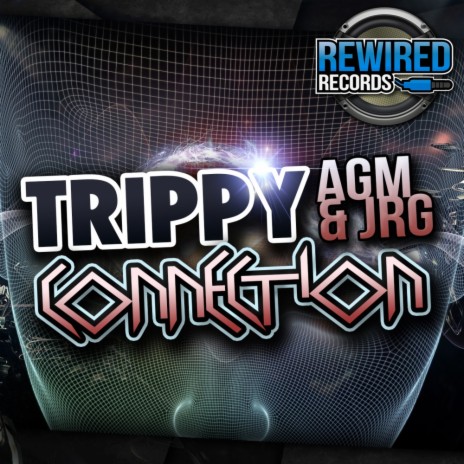 Trippy Connection (Original Mix) ft. JRG | Boomplay Music