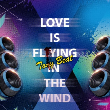 Love Is Flying In The Wind (Original Mix)