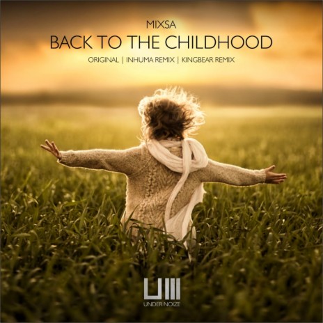 Back To The Childhood (INhuma Remix)