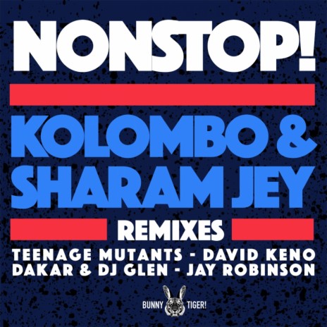 Nonstop! (Teenage Mutants Remix) ft. Sharam Jey | Boomplay Music
