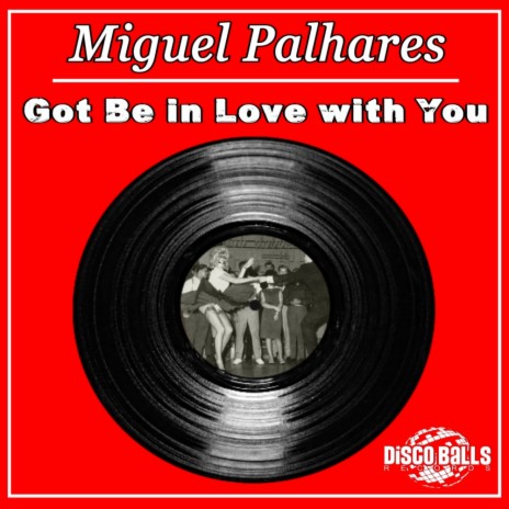 Got Be In Love With You (Original Mix)