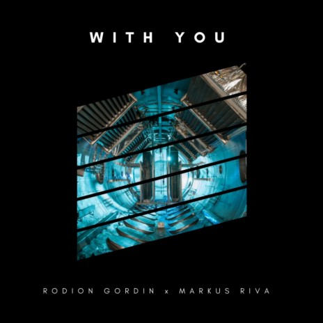 With You (Extended Mix) ft. Markus Riva | Boomplay Music