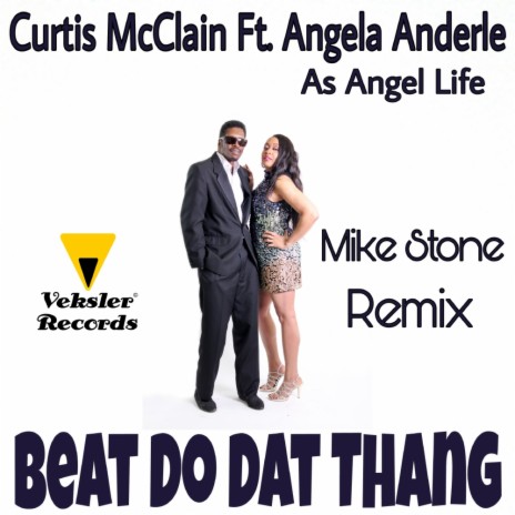 Beat Do Dat Thang (Original Mix) ft. Angela Anderle As Angel Life | Boomplay Music
