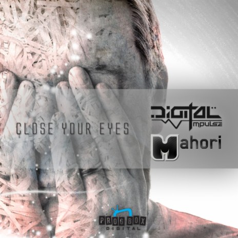 Close Your Eyes (Original Mix) ft. Mahori