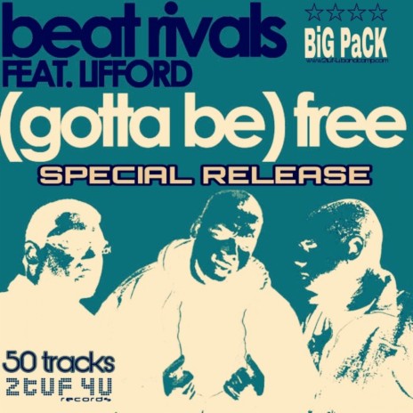 Gotta Be Free (Beat Rivals Re-Structured Dub INST.)