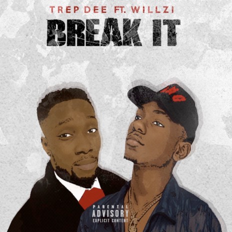 Break It ft. Willzi | Boomplay Music