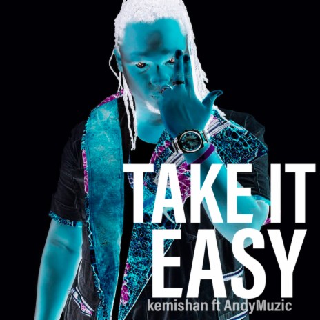 Take It Easy ft. Andymuzic | Boomplay Music