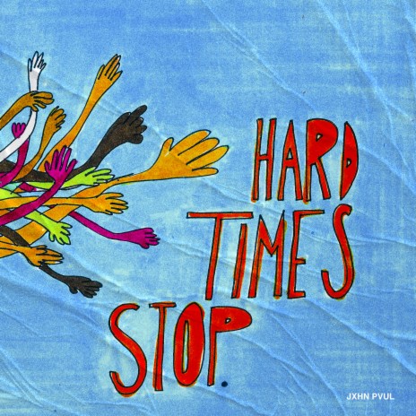 Hard Times Stop | Boomplay Music