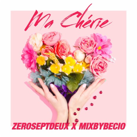 Ma chérie ft. Mixbybecio | Boomplay Music