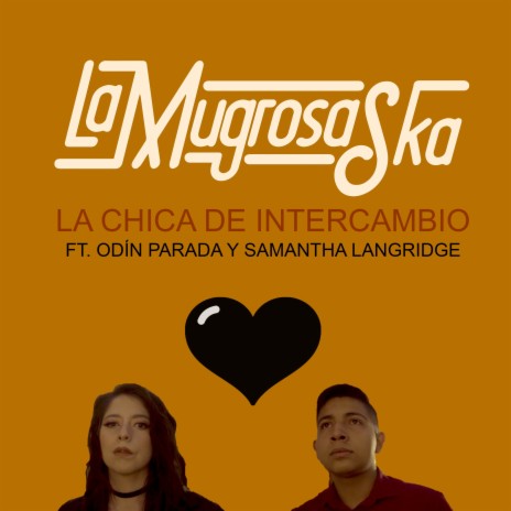 La Chica De Intercambio ft. Odín Parada & Samantha Langridge | Boomplay Music