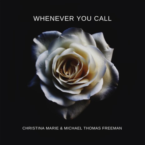 Whenever You Call ft. Michael Thomas Freeman | Boomplay Music