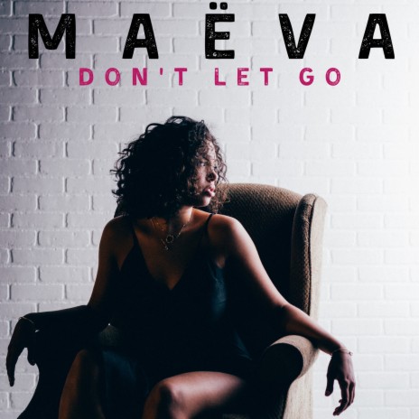 Don't Let Go | Boomplay Music