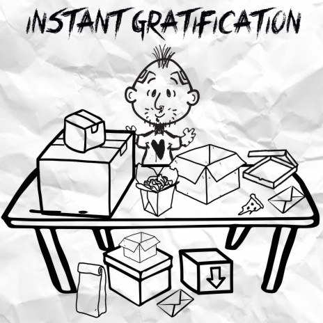 Instant Gratification | Boomplay Music