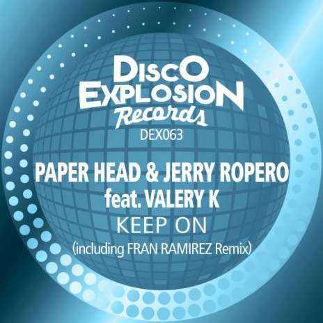 Keep On (Original Mix) ft. Jerry Ropero & Valery K | Boomplay Music
