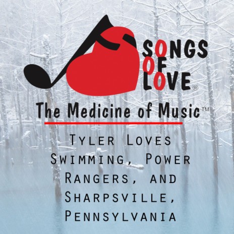 Tyler Loves Swimming, Power Rangers, and Sharpsville, Pennsylvania | Boomplay Music