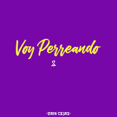 Voy Perreando 2 | Boomplay Music