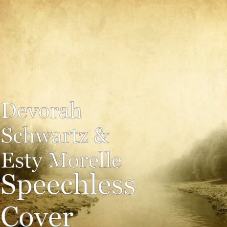 Speechless (Cover) ft. Esty Morelle | Boomplay Music