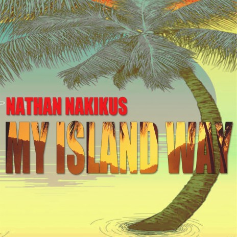 My Island Way | Boomplay Music