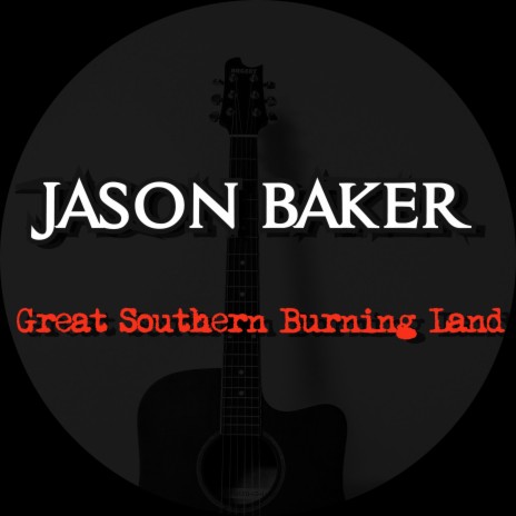 Great Southern Burning Land