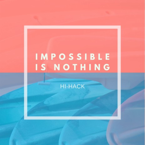 Impossible Is Nothing | Boomplay Music