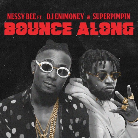 Bounce Along ft. Super PimPin & Dj Enimoney | Boomplay Music