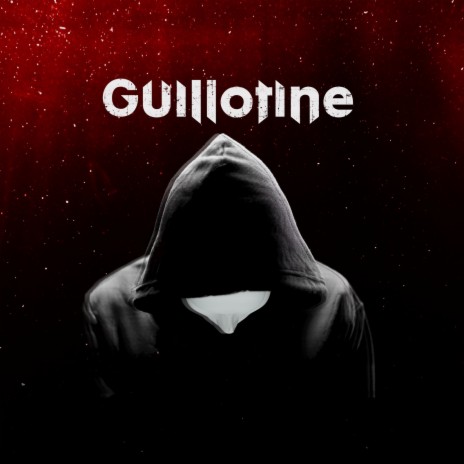 Guillotine | Boomplay Music