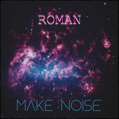 Make Noise | Boomplay Music