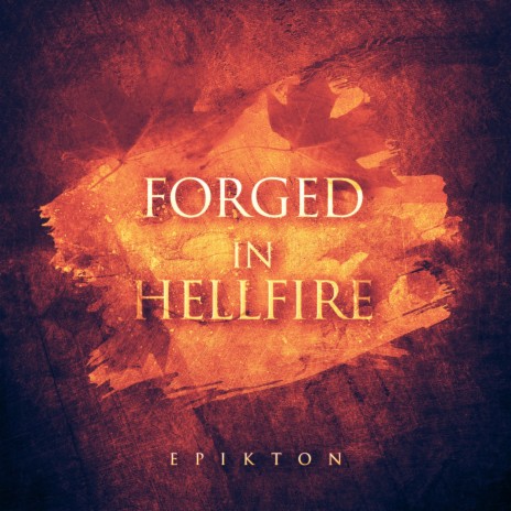 Forged in Hellfire | Boomplay Music