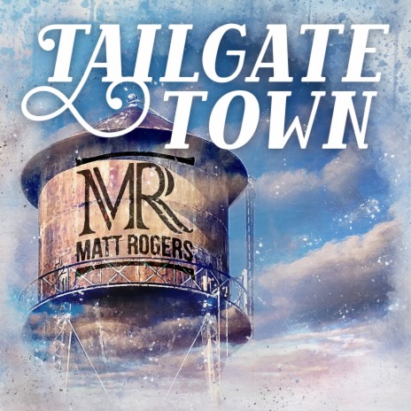 Tailgate Town | Boomplay Music