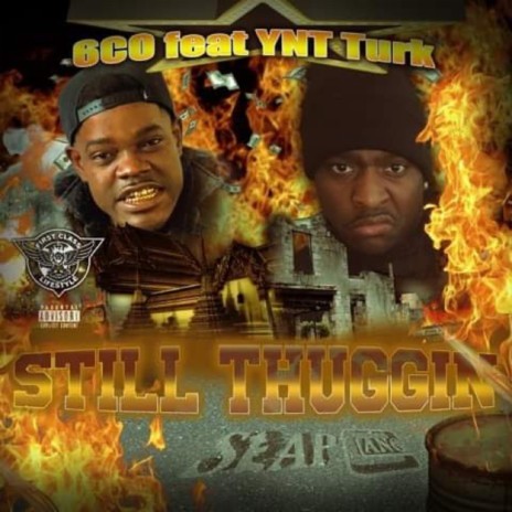 Still Thuggin ft. YNT Turk | Boomplay Music