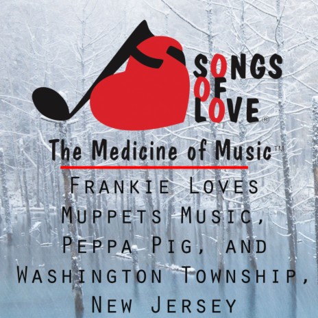 Frankie Loves Muppets Music, Peppa Pig, and Washington Township, New Jersey