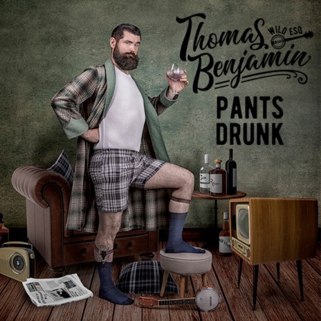 Pants Drunk ft. Ben Dawson