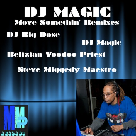 Move Somethin' Remix (DJ Magic Infectious Chu'uch Dubstrumental Remix)