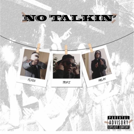 No Talkin' ft. Milan & Flxsh | Boomplay Music