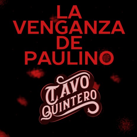 La Venganza De Paulino | Boomplay Music