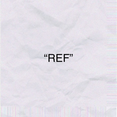 ''REF'' ft. ZSS Ent. | Boomplay Music