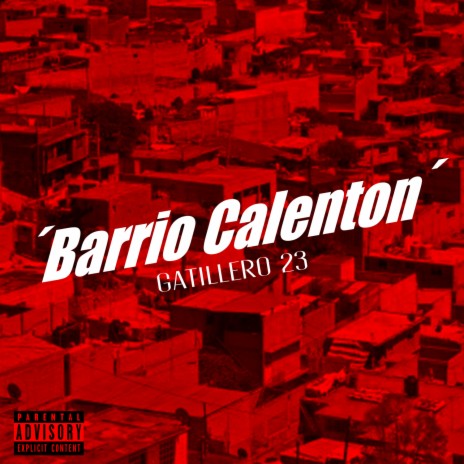 Barrio Calenton | Boomplay Music