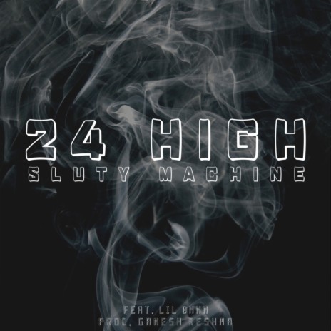 24 High ft. Lil bnnn | Boomplay Music