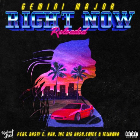 Right Now Reloaded ft. Nasty C, AKA, Emtee, Tellaman & The Big Hash | Boomplay Music