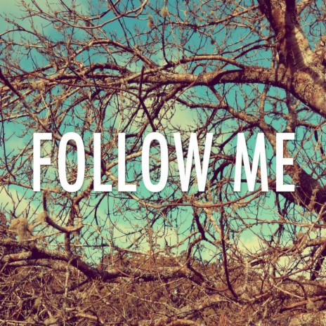 Follow Me | Boomplay Music