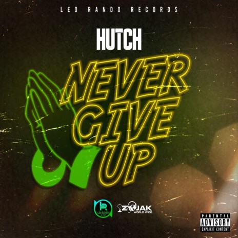 Never Give Up | Boomplay Music