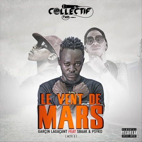 Le vent de Mars (Acte 3) ft. Sbaak & Psyko | Boomplay Music