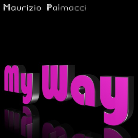 My Way | Boomplay Music