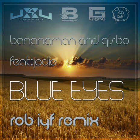 Blue Eyes (Rob IYF Remix) ft. Gisbo & Jodie | Boomplay Music